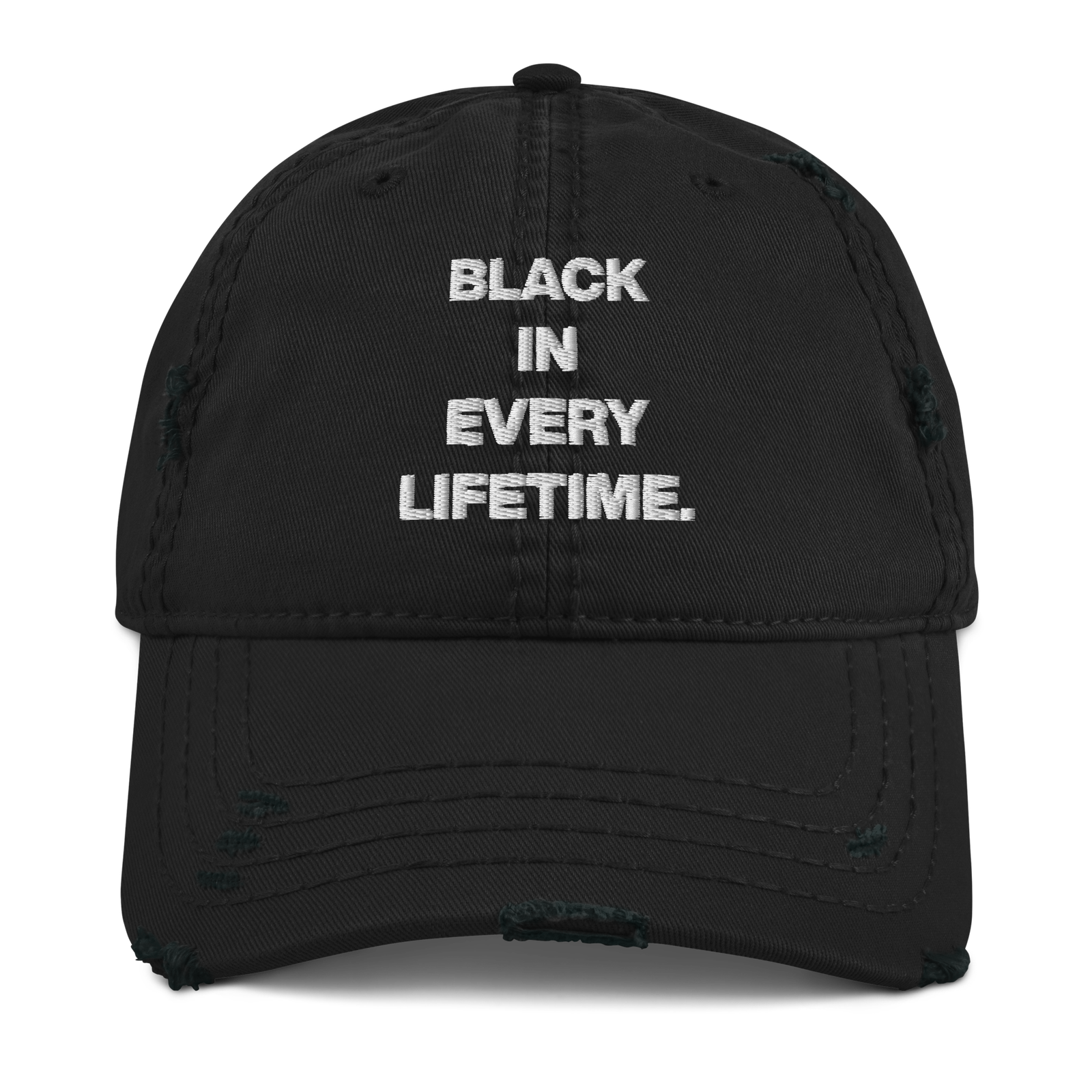Black In Every Lifetime Distressed Dad Hat